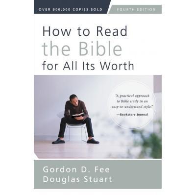 Gordon D. Fee, Douglas Stuart: How to read the Bible for all its worth (2014)