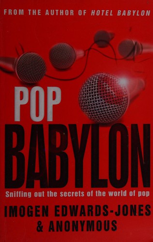 Imogen Edwards-Jones: Pop Babylon (2009, Penguin Random House)