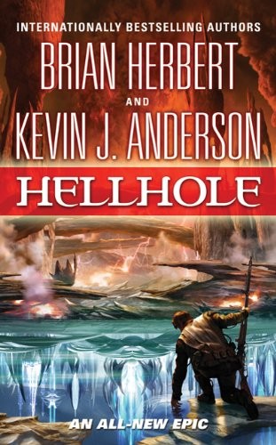 Kevin J. Anderson, Brian Herbert: Hellhole (Paperback, 2011, Tor Science Fiction)