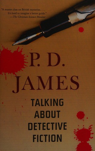 P. D. James: Talking about detective fiction (2011, Vintage Books)