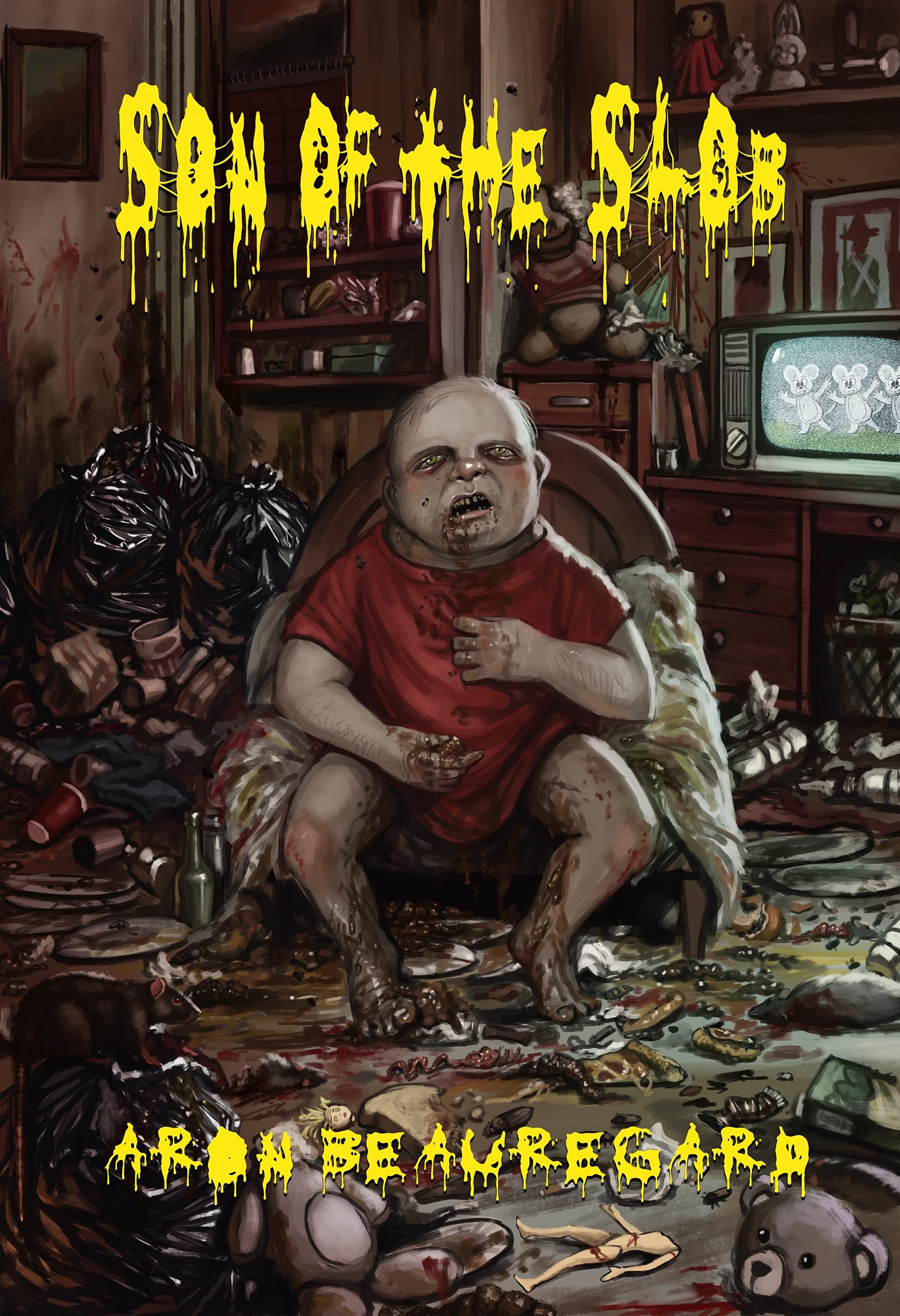 Aron Beauregard: Son of the Slob (2021, Independently Published)