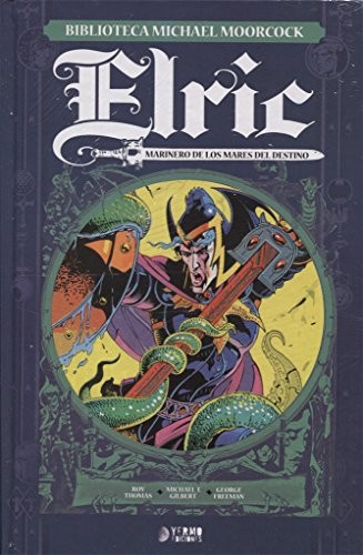 THOMAS, ROY/ GILBERT, MICHAEL T.: ELRIC, MARINERO DE LOS MARES DEL DESTINO (Hardcover, YERMO EDICIONES)