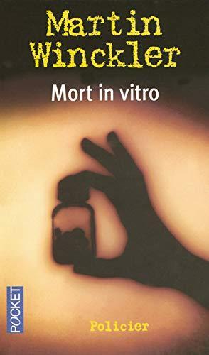 Martin Winckler: Mort in vitro (French language)