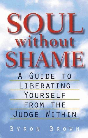 Byron Brown: Soul without shame (1999, Shambhala)