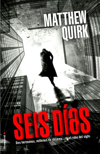 Matthew Quirk: Seis días (2014, Martínez Roca)