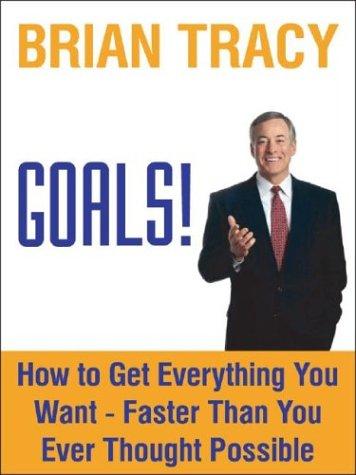 Brian Tracy: Goals! (Paperback, 2003, Berrett-Koehler Publishers 2003)