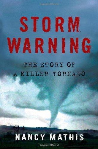 Nancy Mathis: Storm Warning: The Story of a Killer Tornado (2007)