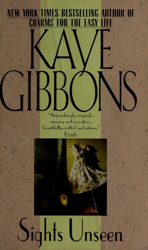 Kaye Gibbons: Sights unseen. (1996)