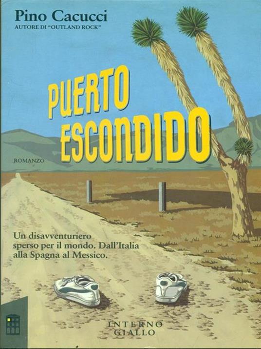 Pino Cacucci: Puerto Escondido. (Italian language, 1993, Arnoldo Mondadori)
