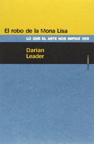 Darian Leader, Elisa Corona Aguilar: El robo de la Mona Lisa (Paperback, Editorial Sexto Piso)