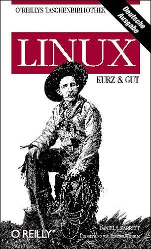 Daniel J. Barrett: Linux kurz und gut (German language, 2004)