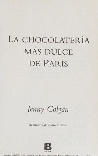 Jenny Colgan: La chocolatería más dulce de París (Spanish language, 2016)