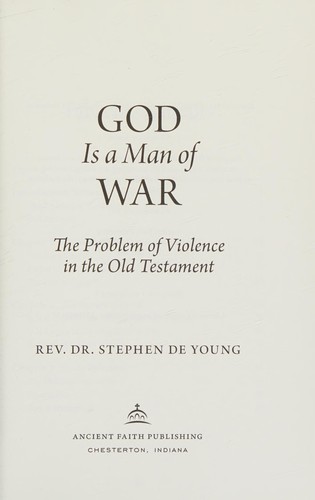 Stephen De Young: God Is a Man of War (2021, Ancient Faith Publishing)