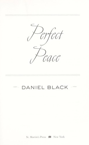 Daniel Black: Perfect Peace (2010, St. Martin's Press)