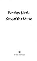 Penelope Lively: City of the mind (1991, A. Deutsch)