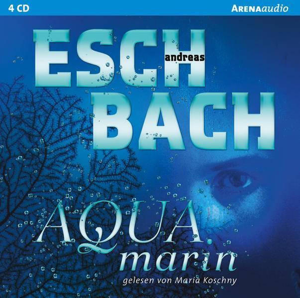 Andreas Eschbach: Aquamarin (German language, 2015)