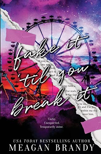 Meagan Brandy: Fake It Til You Break It (2022, Indy Pub, MB Publishing)