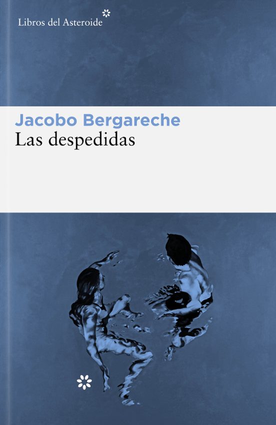 Jacobo Bergareche: Las despedidas (Paperback, español language, 2023)