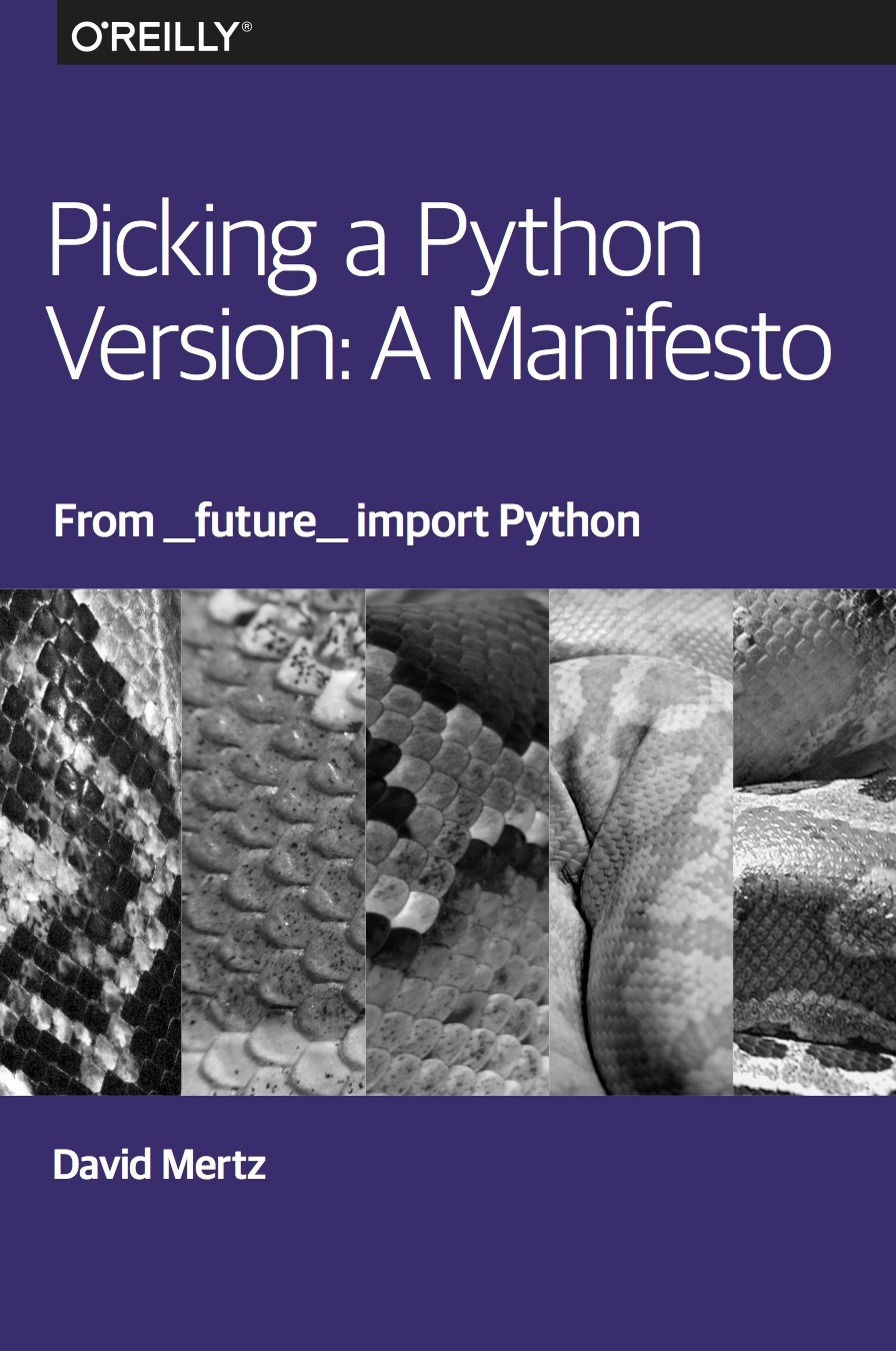 David Mertz: Picking a Python Version (EBook, 2015, O'Reilly)