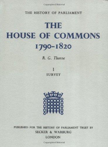 R. G. Thorne: The House of Commons : 1790-1820 (1986)