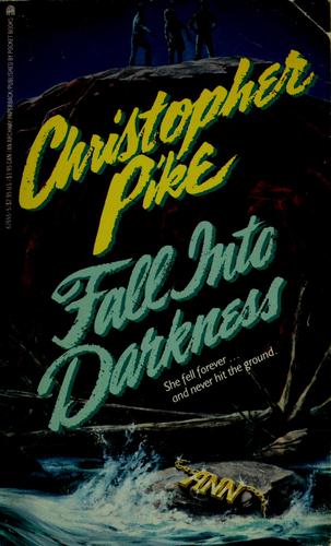 Christopher Pike,  Pike: Fall into darkness (Paperback, 1990, Pocket Books)