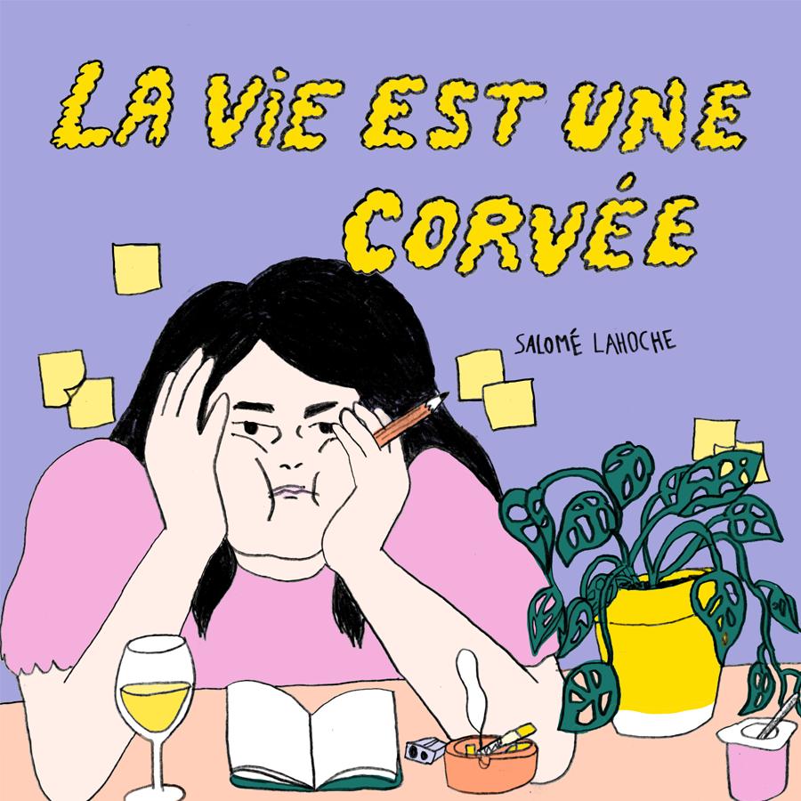 Salomé Lahoche: La vie est une corvée (French language, 2023, Exemplaire)