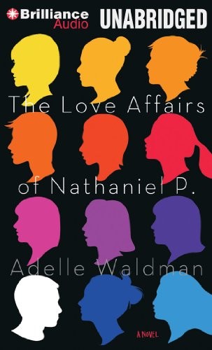 Adelle Waldman: The Love Affairs of Nathaniel P. (2014, Brilliance Audio)