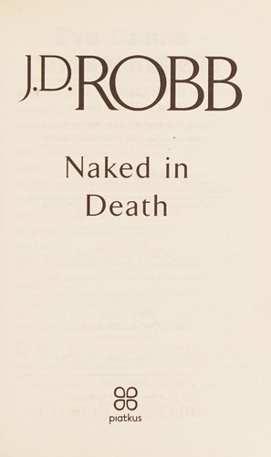 Nora Roberts: Naked in Death (2010, Little, Brown Book Group Limited)