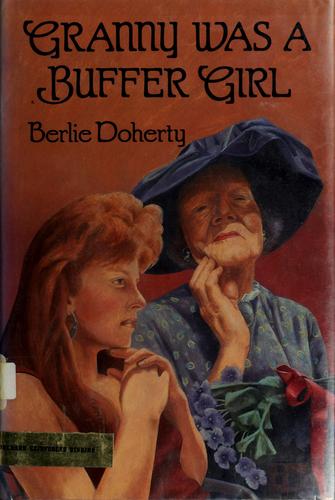 Berlie Doherty: Granny was a buffer girl (1988, Orchard Books)