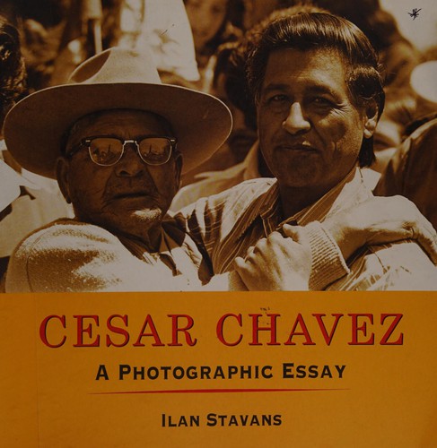 Ilan Stavans: Cesar Chavez (2010, Cinco Puntos Press)