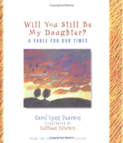 Carol Lynn Pearson, Carol Lynn Pearson: Will you still be my daughter? (2000, Gibbs Smith)