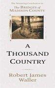 Robert James Waller: A Thousand Country Roads (Hardcover, Little, Brown Book Group)