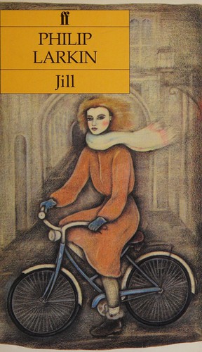 Philip Larkin: Jill (1975, Faber and Faber)