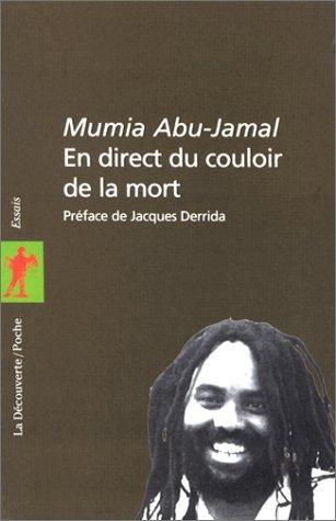 Jacques Derrida, John Edgar Wideman, Leonard I. Weinglass, Mumia Abu-jamal: En direct du couloir de la mort (French language, 1999)