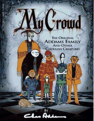 Charles Addams: My Crowd (1991)