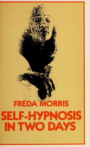 Freda Morris: Self-hypnosis in two days (1975, E. P. Dutton, Plume)