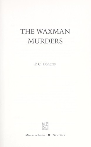 P. C. Doherty: The Waxman murders (2010, Minotaur Books)