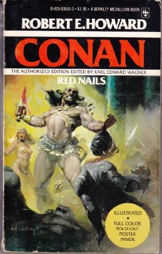 Robert E. Howard: Red Nails (Conan) (The Authorized Edition) (1977, Berkley Medallion Books)