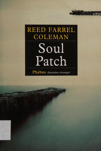 Reed Farrel Coleman: Soul Patch (French language, 2011, Phébus)