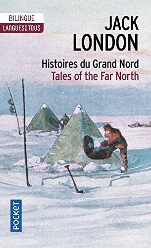 Jack London: Histoires Du Grand Nord (French Edition) (2004, Pocket)
