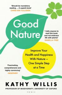 Kathy Willis: Good Nature (2025, Bloomsbury Publishing Plc)