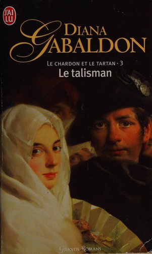 Diana Gabaldon: Le talisman (French language, 2006, J'ai lu)