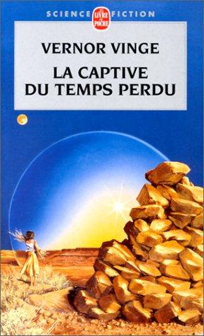 Vernor Vinge, Stéphane Manfrédo: La Captive du temps perdu (Paperback, French language, LGF)