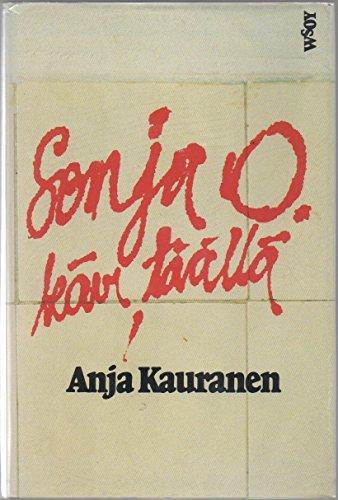 Anja Snellman: Sonja O. kävi täällä (Finnish language, 1981)