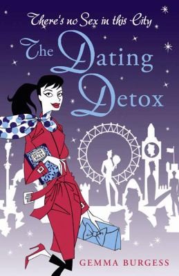Gemma Burgess: The Dating Sabbatical (2009, Avon Books)