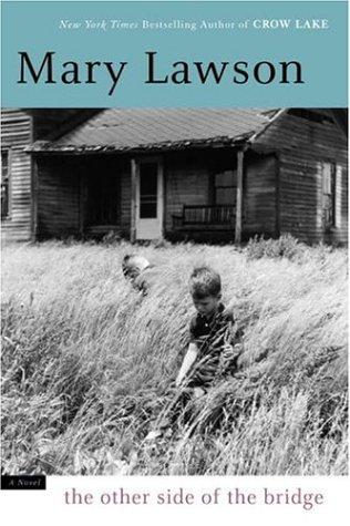 Mary Lawson: The Other Side of the Bridge (2006, The Dial Press)