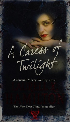 Laurell K. Hamilton: A caress of twilight (2003, Bantam)