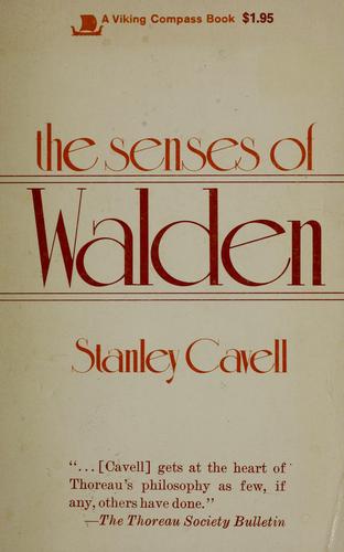 Stanley Cavell: The Senses of Walden (1972, Viking Press)