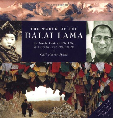 Gill Farrer-Halls: The World of the Dalai Lama : An inside Look at His Life, His People & His Vision (1998)