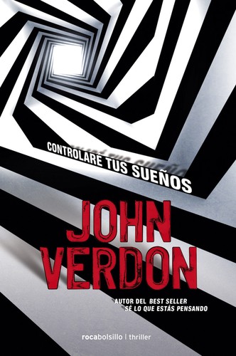 John Verdon: Controlaré tus sueños (Spanish language, 2015, Roca)